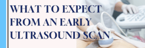 Early Ultrasound What is expected at La Habra